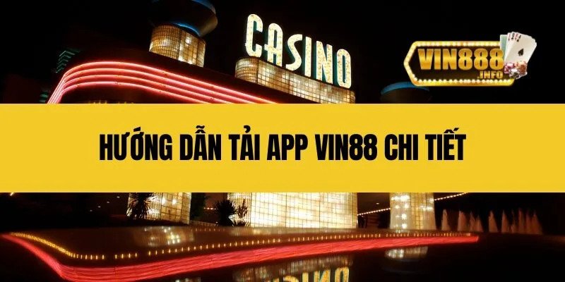 Hướng dẫn tải app Vin88 chi tiết