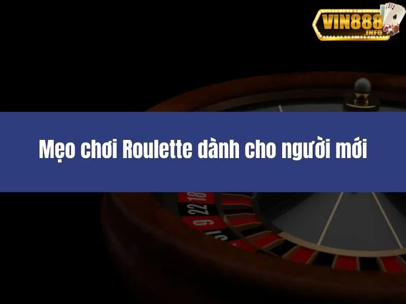 Mẹo chơi Roulette