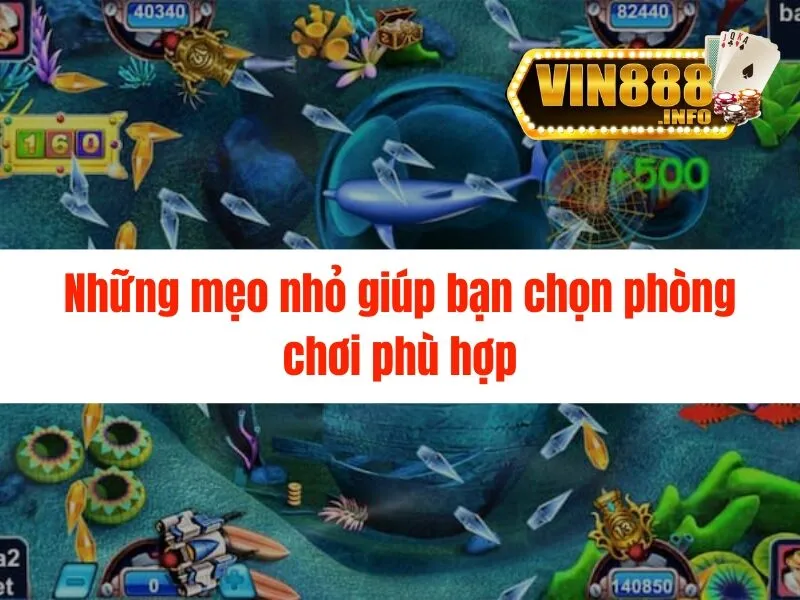 Hướng dẫn chọn phòng chơi bắn cá Vin88 nhanh chóng